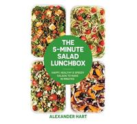 Alexander Hart The 5-Minute Salad Lunchbox (Copertina rigida)