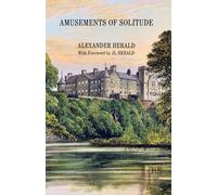 Alexander Herald Amusements of Solitude (Tascabile)