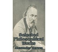 Alexander Herzen Selected Philosophical Works (Tascabile)