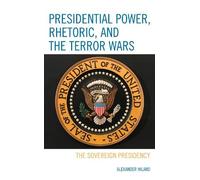 Alexander Hilan Presidential Power, Rhetoric, and the Terror (Copertina rigida)