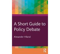 Alexander Hiland A Short Guide to Policy Debate (Tascabile)