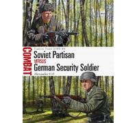 Alexander Hill Soviet Partisan vs German Security Soldier (Tascabile) Combat