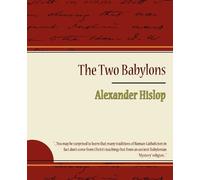 Alexander Hislop The Two Babylons - Alexander Hislop (Tascabile)