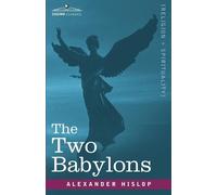 Alexander Hislop The Two Babylons (Tascabile)