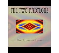 Alexander Hislop The Two Babylons (Tascabile)