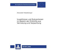 Alexander Hobel Investitionen und Subventionen im Bereich der Einkue (Tascabile)