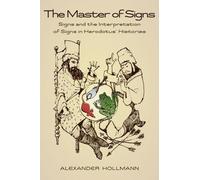Alexander Hollmann The Master of Signs (Tascabile) Hellenic Studies Series