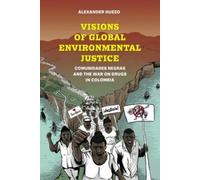 Alexander Huezo Visions of Global Environmental Justice (Tascabile)