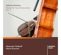 Alexander Hulshoff, Martin Rummel - Johann Stiastny: Works for Two Violoncellos, Vol. 3