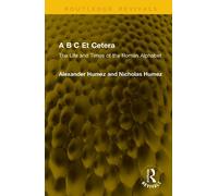 Alexander Humez Nicholas Humez A B C Et Cetera (Copertina rigida)