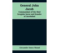 Alexander Innes Shand General John Jacob (Tascabile)
