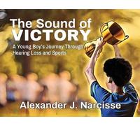 Alexander J Narcisse Alexander J. Narcisse The Sound of Victory (Tascabile)
