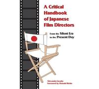 Alexander Jacoby A Critical Handbook of Japanese Film Directors (Tascabile)