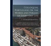 Alexander James Colloquial Portuguese; Or, the Words and Phrases of (Tascabile)
