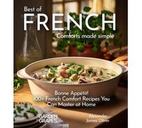 Alexander James Oliver Best of French Comforts Made Simple (Tascabile)