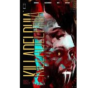 Killadelphia, Volume 3: Home Is Where the Hatred Is by Rodney Barnes