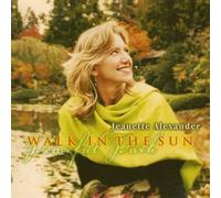 Alexander Jeanette - Walk in The Sun; Peaceful Path