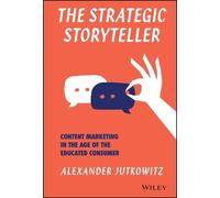 Alexander Jutkowitz The Strategic Storyteller (Copertina rigida)