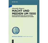 Alexander Kagerer Macht und Medien um 1500 (Copertina rigida)