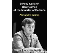 Alexander Kalin Sergey Karjakin: Best Games of the Minister of Defen (Tascabile)