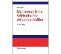 Alexander Karmann Mathematik für Wirtschaftswissenschaftler (Copertina rigida)
