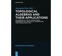 Alexander Katz Topological Algebras and their Applications (Copertina rigida)