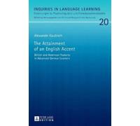 Alexander Kautzsch The Attainment of an English Accent (Copertina rigida)