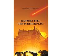 Alexander Kazarnovsky War Will Tell the Further Plan (Tascabile)