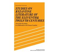 Alexander Kazhd Studies on Byzantine Literature of the Eleventh and (Tascabile)