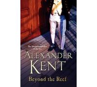 Alexander Kent Beyond the Reef (Tascabile) Richard Bolitho
