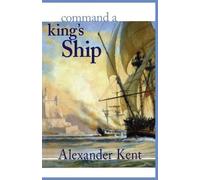 Alexander Kent Command a King's Ship (Tascabile) Bolitho Novels