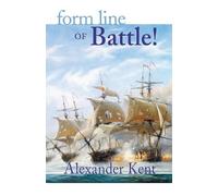Alexander Kent Form Line of Battle (Tascabile) Bolitho Novels