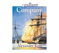 Alexander Kent In Gallant Company (Tascabile) Bolitho Novels