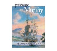 Alexander Kent Passage to Mutiny (Tascabile) Bolitho Novels