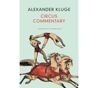 Alexander Kluge Circus Commentary (Copertina rigida) German List
