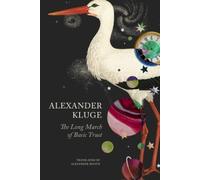 Alexander Kluge The Long March of Basic Trust (Copertina rigida) German List