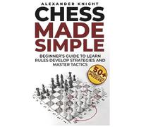 Alexander Knight Chess Made Simple (Tascabile)