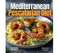 Alexander Knight Mediterranean Pescatarian Diet Cookbook (Tascabile)