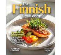 Alexander Knight The Finnish Home Cook (Tascabile)