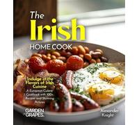 Alexander Knight The Irish Home Cook (Tascabile)