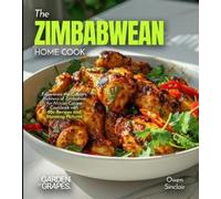 Alexander Knight The Zimbabwean Home Cook (Tascabile)