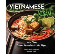 Alexander Knight Vietnamese Vegan Cookbook (Tascabile) Taste of Vegan