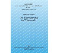 Alexander Koberg Die Exilregierung im Voelkerrecht (Tascabile)