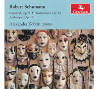 Alexander Kobrin Schumann: Carnaval, Op. 9, Waldszenen Op. 82, Arabesque, O (CD)