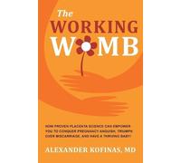 Alexander Kofinas The Working Womb (Tascabile)