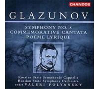 Alexander Konstantinovich G Symphony No.8 / Commemorative Cantata / Poeme (CD)