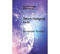 Alexander Korolev When Hedging Fails (Tascabile)