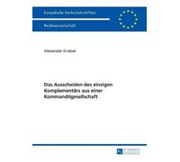 Alexander Krieb Das Ausscheiden des einzigen Komplementaers aus eine (Tascabile)