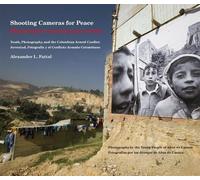 Alexander L. Fa Shooting Cameras for Peace / Disparando Cámaras para (Tascabile)