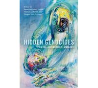 Alexander Laban Hinton Hidden Genocides (Tascabile)